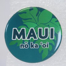 Hawaiian Maui No Ka Oi Pin Hawaiian Souvenir Pin 1.5&quot; Diameter Enamel - £7.82 GBP