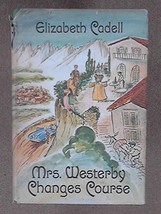 Mrs. Westerby changes course Cadell, Elizabeth - £46.70 GBP