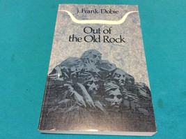 OUT OF THE OLD ROCK by J. FRANK DOBIE - Softcover - 1988 EDITION SECOND ... - $129.00