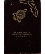 One hundred years of dentistry in Florida - $626.86 MXN
