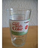 Coca Cola 1960-1969 “Things Go Better with Coke” 160z. Glass  - $22.00