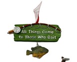 Midwest-CBK All Things Come to Those Who Bait Sign Christmas Ornament NWT - £6.17 GBP