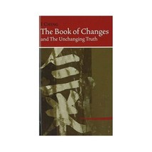 The Book of Changes and the Unchanging Truth / Tien TI Pu I Chih Ching Hua Ching - £30.66 GBP