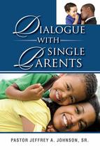 Dialogue With Single Parents [Paperback] Johnson Sr, Pastor Jeffrey a - £7.16 GBP