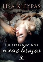 Um estranho nos meus bracos (Em Portugues do Brasil) [Paperback] Lisa Kleypas an - £43.82 GBP