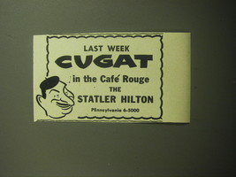 1958 Statler Hilton Hotel Ad - Last Week Cugat in the Caf Rouge - £14.78 GBP