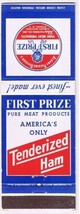 Matchbook Cover First Prize Pure Meat Products Tenderized Ham - $1.97