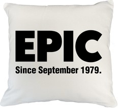 Epic Since September 1979 40th Birthday Slang Pillow Cover, Collectible,... - $24.74+