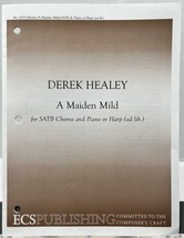 A Maiden Mild by Derek Healey SATB Chorus Piano Harp ECS Publishing Shee... - $3.95