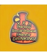 The Only Social Disease I have is Drinking Vintage Pin 80s AGB 1988 Funn... - $9.95