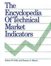 The Encyclopedia of Technical Market Indicators by Thomas A. Meyers and ... - £98.42 GBP