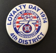 Veterans of Foreign Wars 75th Anniversary Loyalty Day 1974 4th District Pinback - £10.02 GBP