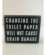 Wooden Box Sign - Changing The Toilet Paper -  Primitives By Kathy - NEW - £8.61 GBP