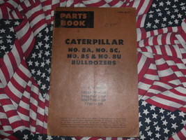 Caterpillar 8A 8S 8U 8C Bulldozer Part Book 1965 28E4839 UP WORN STAINED... - $15.99
