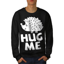 Wellcoda Hug Me Hedgehog Fun Mens Sweatshirt, Humor Casual Pullover Jumper - £23.98 GBP+