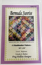 Bermuda Sunrise- A Stashbasher Pattern- Frog Hollow Designs By Linda J. ... - $9.74