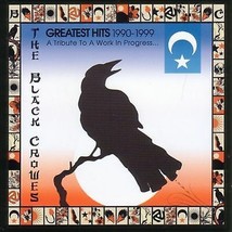 The Black Crowes : Greatest Hits 1990-1999: A Tribute to a Work in Progress... P - £11.89 GBP