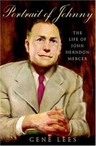 Portrait of Johnny: The Life of John Herndon Mercer Lees, Gene - $19.00