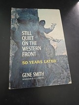 Still Quiet On the Western Front: 50 Years Later by Gene Smith 1965 Hard... - $18.48