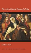 The Life of Saint Teresa of Avila: A Biography (Lives of Great Religious... - $11.83