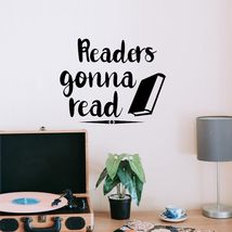 Readers Gonna Read Vinyl Decal Sticker Custom Wall Mural Art Decor Quote... - $9.79