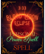 PERSONAL POWER ELEVATION MAGICK 3/3 BLOOD MOON ECLIPSE 3:33AM 200 WITCHES  - $279.77