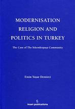 Modernisation Religion and Politics in Turkey: The Case of İskenderpaşa Communit - £62.95 GBP