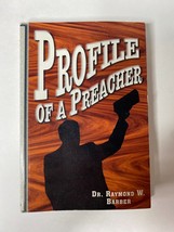 Profile of a Preacher by Dr. Raymond W. Barber (2000, Trade Paperback) - £12.47 GBP