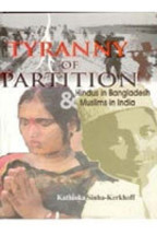 Tyranny of Partition: Hindus in Bangladesh and Muslims in India [Hardcover] - £22.21 GBP