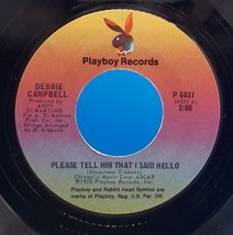 Debbie Campbell 45 Please Tell Him That I Said Hello / You Better Wait E... - $4.74
