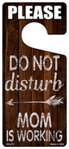Mom Is Working Novelty Metal Door Hanger - $18.95