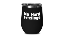 No Hard Feelings Wine Tumbler Travel Cup Gift for Lover Best Friends For... - $25.97