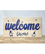 "Welcome Gnome" Wooden Sign - $29.99