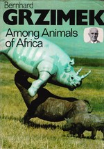 Among Animals of Africa by Bernhard Grzimek / 1st Edition Hardcover 1970 - £10.80 GBP