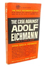 Henry A. Zeiger The Case Against Adolf Eichmann 1st Edition 1st Printing - $48.88