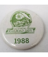 Button Pin Galesburg Railroad Days 1988 Green White Vintage  - £7.45 GBP