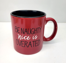Be Naughty Nice is Overrated Coffee Mug Cup Oversized Red and Black - £7.98 GBP