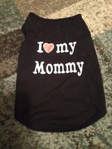 New Very Small Dog Cat Pet I Love My Mommy Shirt Clothing - $11.42