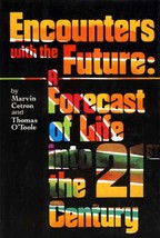Encounters With the Future: A Forecast of Life in the 21st Century / 1982 HC - £1.77 GBP