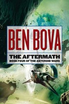 The Aftermath: Book Four of The Asteroid Wars Bova, Ben - £4.91 GBP