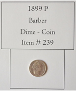 1899 P Barber Dime, # 239, dimes, vintage coins - $22.50