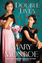 Double Lives by Mary Monroe 2024 A Lexington, Alabama Novel 1st Ed Hardc... - $17.99