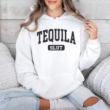 Tequila slut hoodie,funny Tequila pullover,Tequila mom,Tequila squad sweater,Teq - £39.84 GBP