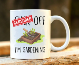 F*** Off I&#39;m Gardening Gardener Mug Rude Mug Gardening Gift Funny Gardening Mugs - £11.38 GBP+