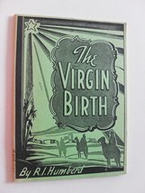 The Virgin Birth by R. I. Humberd eleenth edition (paperback) [Unknown B... - $15.99