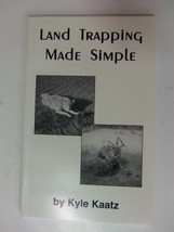 Book &quot;Land Trapping Made Simple&quot; By Kellen Kaatz Traps Trapping - £11.68 GBP