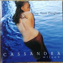 New Moon Daughter by Cassandra Wilson (CD 1995 Blue Note\Capitol) - $3.95