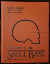 Surgery of the Skull Base by Clarence T Sasaki 1984 Hardcover Lippincott - $43.75