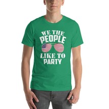 T-Shirt ,We The People like ,To Party ,american dad shirt,best dad ever ,gifts h - £18.90 GBP