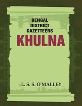 Bengal District Gazetteers: Khulna Volume 26th [Hardcover] - £30.39 GBP